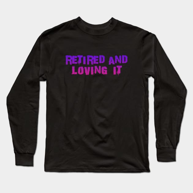 retired and loving it Punk Kid Purple Long Sleeve T-Shirt by Dolta